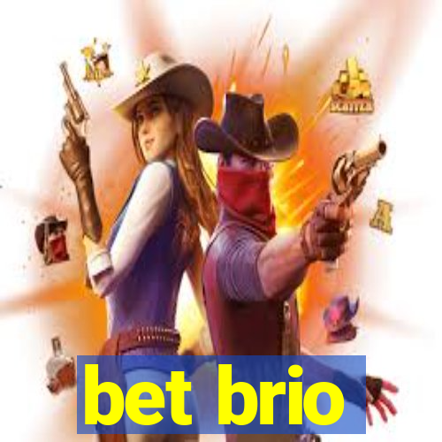 bet brio